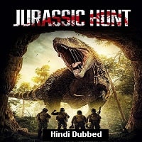 Jurassic Hunt Hindi Dubbed 2021