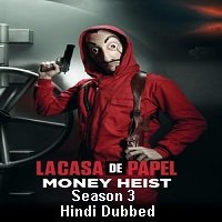 Money Heist Hindi Dubbed Season 3 2019