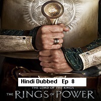 The Lord of the Rings The Rings of Power Hindi Dubbed Season 1 EP 8 2022