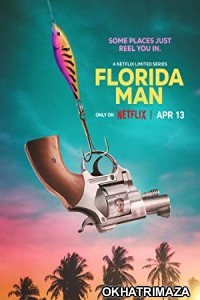 Florida Man (2023) Hindi Dubbed Season 1 Complete