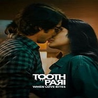 Tooth Pari When Love Bites (2023) Hindi Season 1 Complete