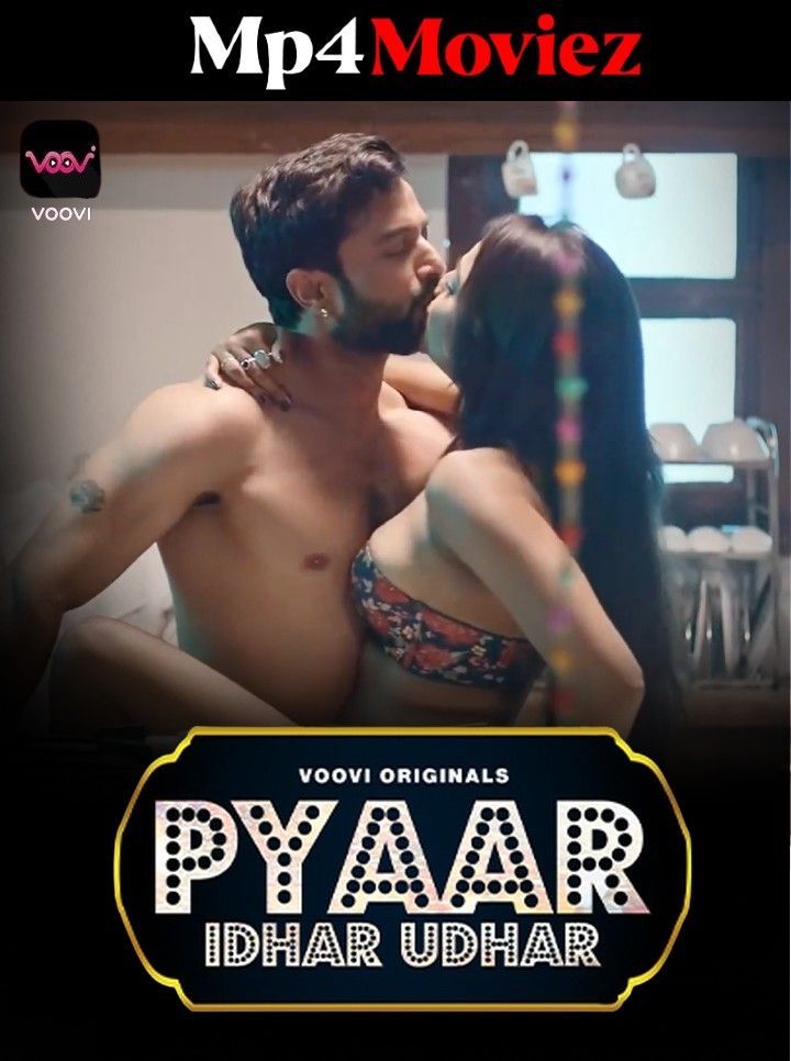 Pyaar Idhar Udhar 2023 Voovi Season 1 Part 2